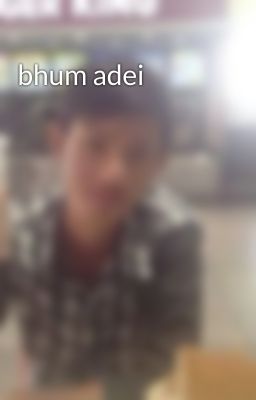 bhum adei