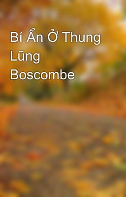 Bí Ẩn Ở Thung Lũng Boscombe