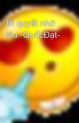 Bí quyết nhớ lâu -QuốcĐạt-