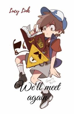 (BillDip) We'll Meet Again