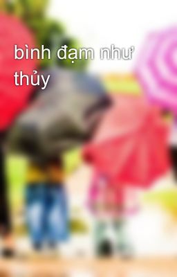 bình đạm như thủy