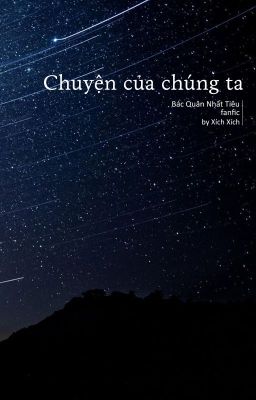 [BJYX] CHUYỆN CỦA CHÚNG TA [End]