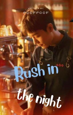 [BJYX] RUSH IN THE NIGHT (Hoàn)