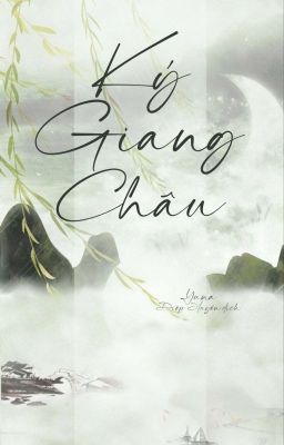 [BJYX-Trans] Ký Giang Châu