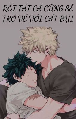 [BKDK] ✨🧡RỒI TẤT CẢ CŨNG SẼ TRỞ VỀ VỚI CÁT BỤI💚✨