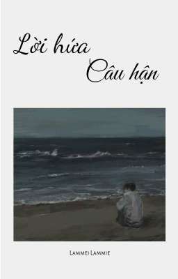 [BL] Lời hứa, câu hận | G-02