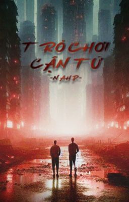 [BL] Trò chơi Cận Tử