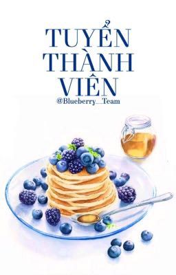 [Blueberry Team] Tuyển Thành Viên