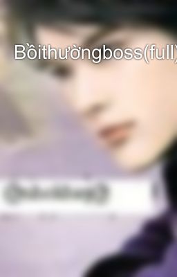 Bồithườngboss(full))♂♥♀