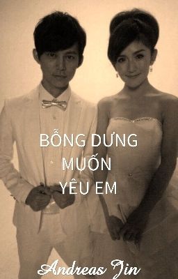 BỖNG DƯNG MUỐN YÊU EM - [FANFIC HÀ CẢNH - TẠ NA]