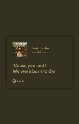 born to die