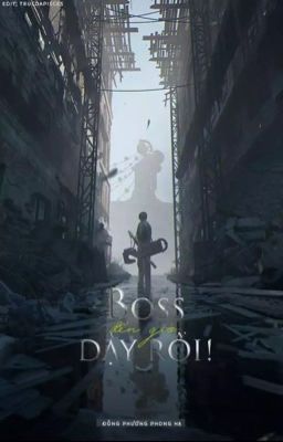 BOSS, ĐẾN GIỜ DẬY RỒI ! [Vol 2]