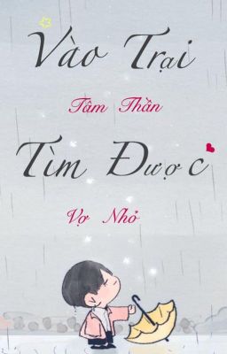 [ Boylove] ( Hoàn) Vào Trại Tầm Thần, Tìm Được Vợ Ngốc