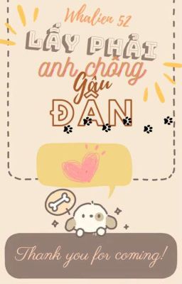 [Boylove] Lấy phải anh chồng gâu đần | Whalien 52