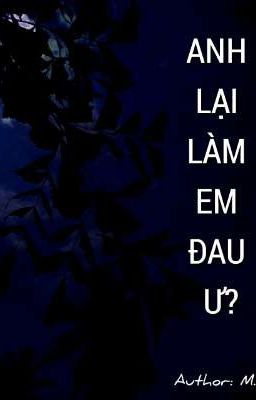 [BSD] [FANFIC] Anh Lại Làm Đau Em Ư?