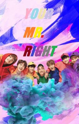 [BTS Imagine Fanfic] YOUR MR.RIGHT 