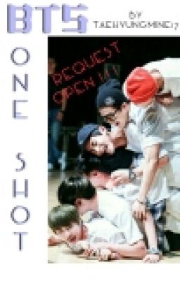 BTS ONE SHOT ✔(Request Closed)