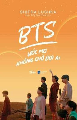 BTS - ƯỚC MƠ KHÔNG CHỜ ĐỢI AI 