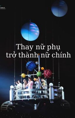 [BTS & You]{XK} Thay nữ phụ trở thành nữ chính