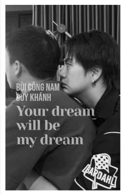 Bùi Công Nam X Duy Khánh | Your dream will be my dream