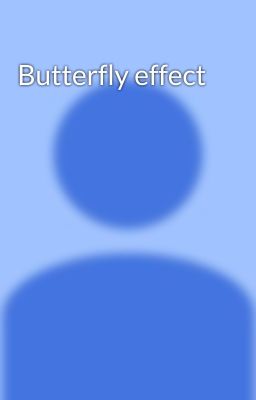 Butterfly effect