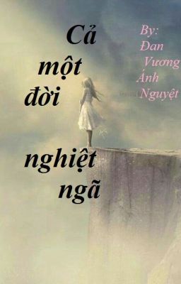 Cả một đời nghiệt ngã