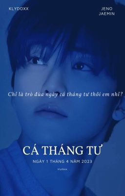 Cá Tháng Tư [Nomin/Texfic]