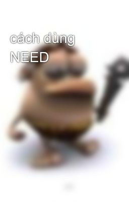 cách dùng NEED