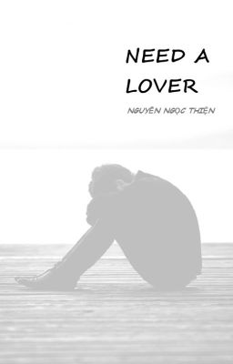 Cần Một Người Yêu (NEED A LOVER)