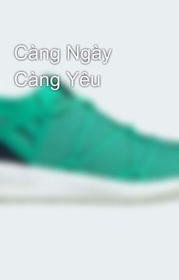 Càng Ngày Càng Yêu