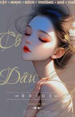 [Cao H] CÔ DÂU - CẬT NHỤC ĐÍCH TRƯỜNG NHĨ THỎ