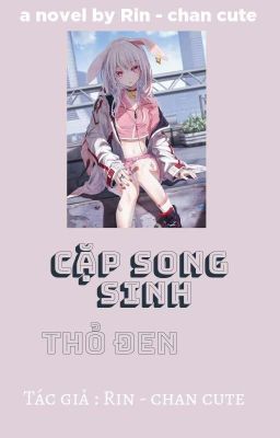 cặp  song sinh thỏ đen [ Rin- chan cute ]