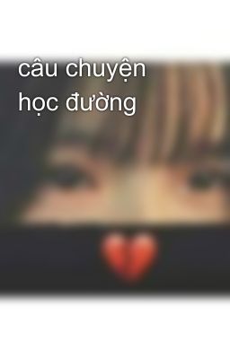 câu chuyện học đường 