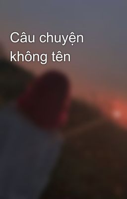 Câu chuyện không tên