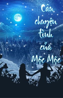 Câu Chuyện Tình Của Mộc Mộc