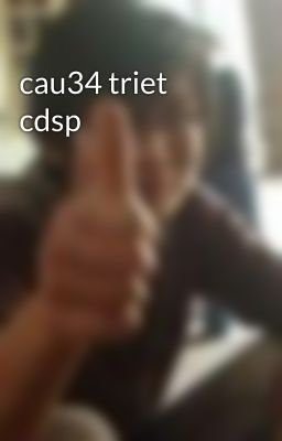 cau34 triet cdsp