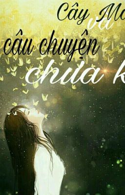 Cây Mai Và Câu Chuyện Chưa Kể