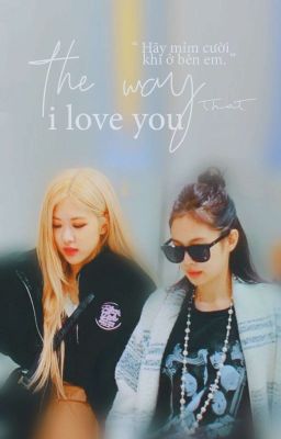 Chaennie | the way that i love you