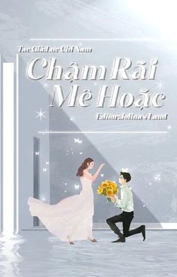 Chậm Rãi Mê Hoặc