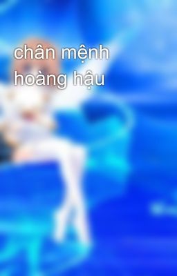 chân mệnh hoàng hậu