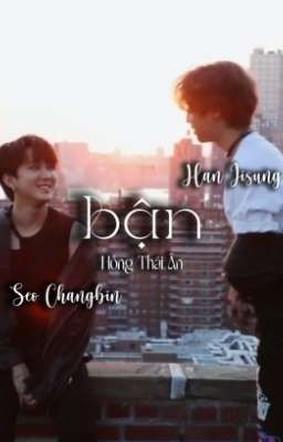 [Changbin x Han] Bận