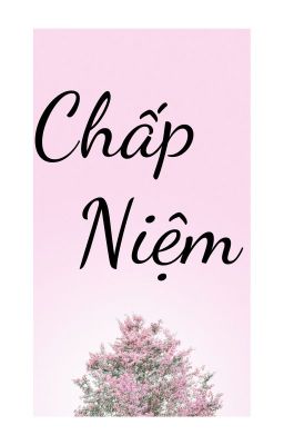 Chấp Niệm - Nhiên