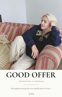 |CheolHan| Good offer