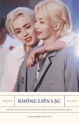 『 CheolHan 』Không liên lạc