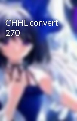 CHHL convert 270