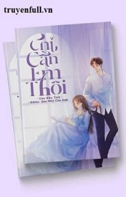 Chỉ cần em thôi - Cửu Đâu Tinh