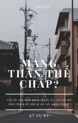 Chị nói gì? Mang thân thế chấp? [Kỳ Dụ Ký]