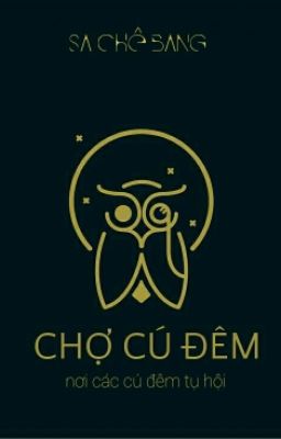 Chợ Cú Đêm _ Nơi Các Cú Đêm Tụ Hội