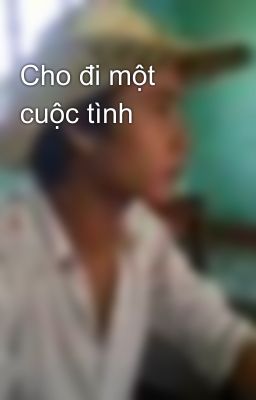 Cho đi một cuộc tình