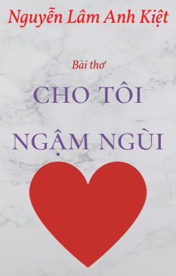 CHO TÔI NGẬM NGÙI | Let Me Be Sad